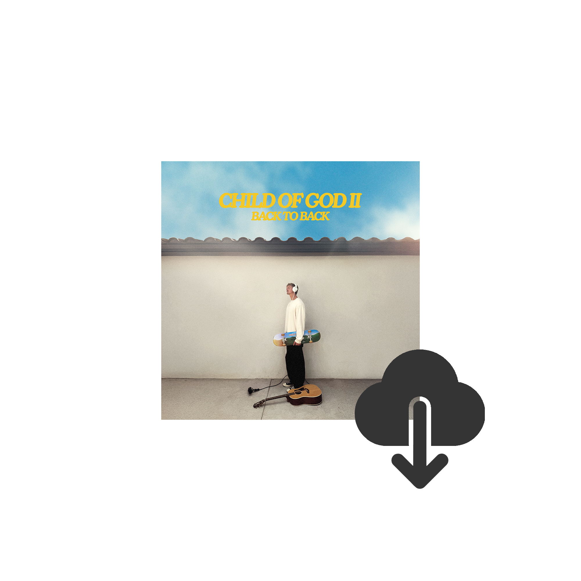 CHILD OF GOD II (BACK TO BACK) - Digital Album