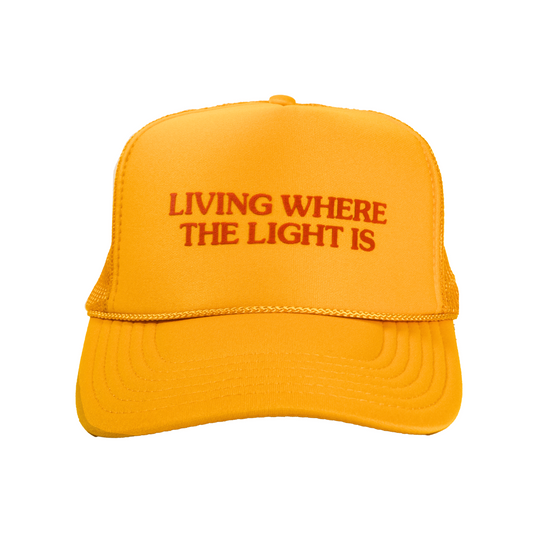 Living Where The Light Is Hat (Pre-Order)