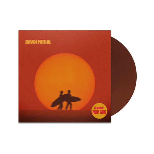 DAWN PATROL by PARTY WAVE - Standard Brown Vinyl